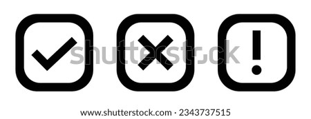 Right wrong and exclamatory symbol icon set in black and white. Right, Wrong, Exclamation Vector set of flat check mark, X mark icons, exclamation point. Checkmark, exclamation square in black.