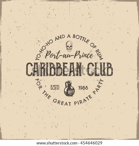 Vintage handcrafted label, emblem. Caribbean club logo template. Sketching filled style. Pirate and sea symbols - old rum bottle, pirate skull. Retro stamp and patch. Vector.