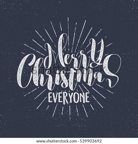 Merry Christmas Everyone Lettering, Holiday Wishe, Sayings And Vintage