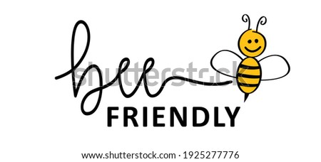 Slogan bee friendly. Its a great to bee your friend. Possitive, motivation and inspiration friendship. Flat vector bee quotes. Be happy. Flying Bee with honeycomb.