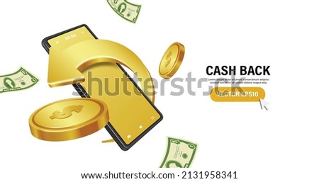 The golden arrow revolves around the smartphone. And there were gold coins and dollar bills floating around for cash back promotions advertising design,vector 3d isolated for online finacial Foto d'archivio © 