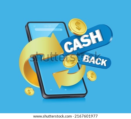 Golden arrow revolving around gold coins and CASH BACK label and all object floating front smartphone blue screen,vector 3d isolated on blue backgroud for CASH BACK promotion concept design