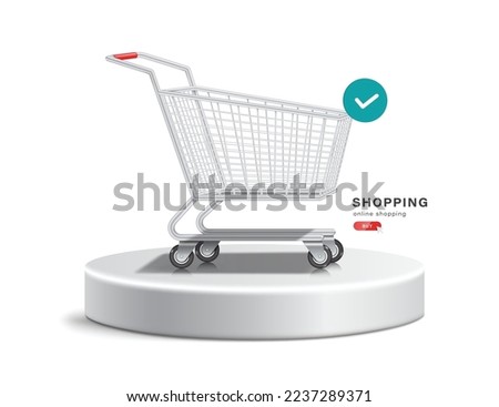 shopping cart or trolley with an order confirmation icon pop-up next to it and all object placed on white round podium,vector 3d isolated on white background  for promotion advertising design