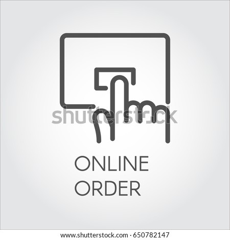 Line icon for online orders and purchases. Hand clicking on an order button concept. Simple black linear label for mobile applications, online shops and booking sites. Vector illustration