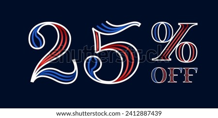 25% OFF lettering made of blue and red lines. Serif sport style font. Patriotic lettering for Super Sale. Special offer template for US history event, team uniform discount, VIP coupon, motor store.