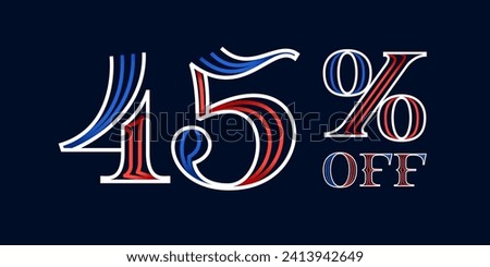 45% OFF lettering made of blue and red lines. Serif sport style font. Patriotic lettering for Super Sale. Special offer template for US history event, team uniform discount, VIP coupon, motor store.