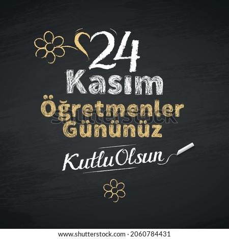 Turkish holiday, November 24 with a teacher's day. translation from Turkish: November 24 with a teacher's day on holiday. - Vector