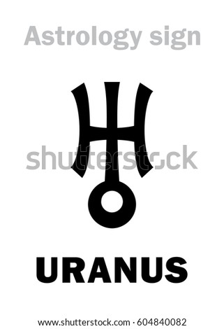 Astrology Alphabet: URANUS (Herschel), higher global planet. 
Hieroglyphics character sign (single symbol).