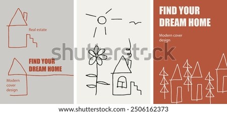 Set of modern posters with cute houses, with text Find your dream home. Real estate social media template. Cover design, business advertisement, magazine ads. Childish naive design style, vector art