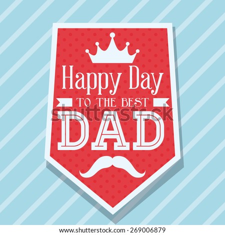 Happy fathers day card design, vector illustration.