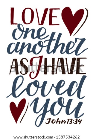 Hand lettering Love one another, as I have loved you . Biblical background. Christian poster. Scripture print. Motivational quote. Modern calligraphy. John Stock foto © 