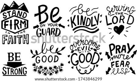 Hand lettering set with Bible verse and Christian quotes Stand firm, Be kindly, Pray more, fear less. Biblical background. Scripture print. Logo. Motivational phrases