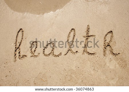 Health handwritten in sand for natural, symbol,tourism,medical or conceptual designs