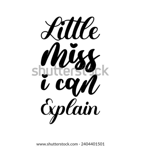 little miss i can explain black letter quote