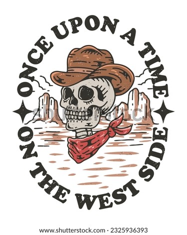 howdy illustration cowboy badge skull design vintage head. Once Upon A Time On The West Side.