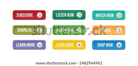 Set of 3d web buttons. Action button, hand cursor  arrow pointing click link buttons. Subscribe, Listen now, Watch now, Download, Read more, Upload, Learn More, Click here, Shop now button with icons