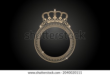 Frame with crown, Circle gold border with crown pattern. Ellipse Frame element with color gold isolated background, for letterpress, embroidery, invitation wedding anniversary and sign label.