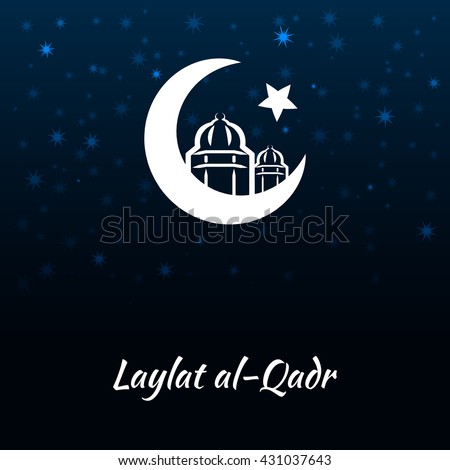 Laylat al-Qadr, Islamic religion celebration, night background