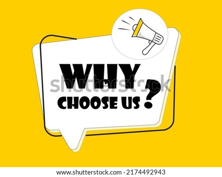 Megaphone with Why choose us? speech bubble on yellow background.
