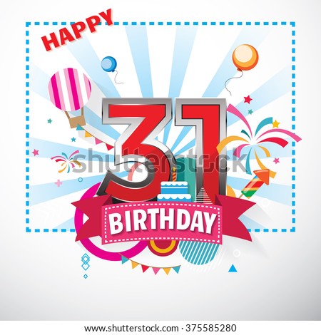 Happy Birthday 31 Date , Fun Celebration Greeting Card With Number ...