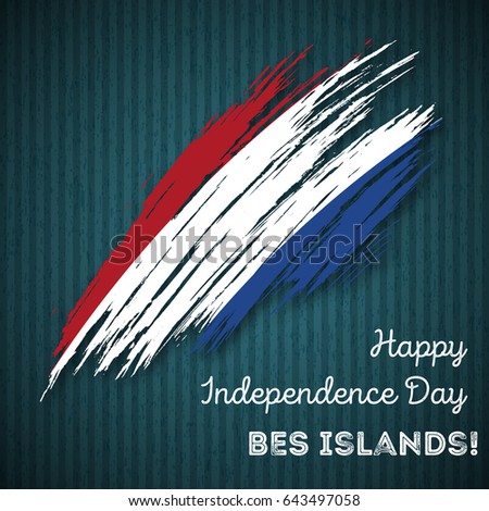 BES islands Independence Day Patriotic Design. Expressive Brush Stroke in National Flag Colors on dark striped background. Happy Independence Day BES islands Vector Greeting Card.