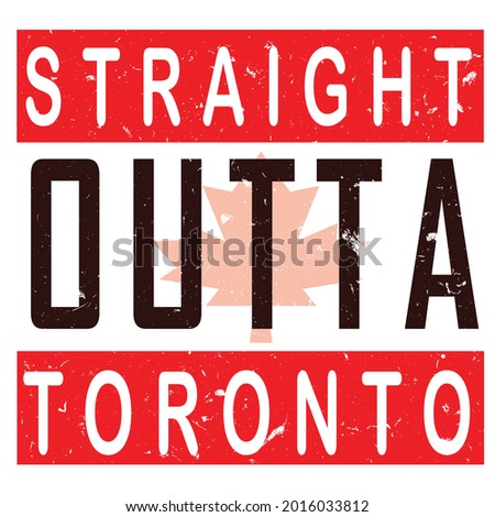 straight outta Canada t-shirt design.straight outta toronto,vancouver,british columbia vector design.Template for card, poster, banner, print for t-shirt ,pin,logo, badge, illustration,clipart,sticker