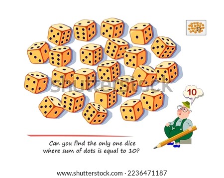 Mathematical logic puzzle game for children and adults. Can you find the only one dice where sum of dots is equal to 10? Printable page for brain teaser book. Count and play. Online education.