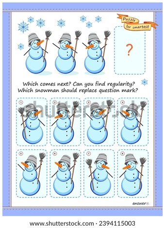 Logic puzzle game for smartest. Which comes next? Can you find regularity? Which snowman should replace question mark? Printable page for brain teaser book. Spatial thinking skills. Vector image.