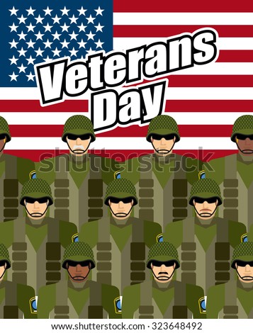 Veterans Day. United States military against backdrop of American flag. Patriotic vector illustration for  heroes of country national holiday. Soldiers in military gear