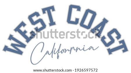 Retro college varsity typography west coast california slogan print for girl tee - t shirt or sweatshirt - hoodie