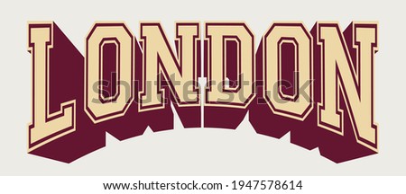 Vintage college london city slogan print with retro varsity font text for man - woman tee t shirt or sweatshirt