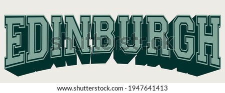 Vintage college edinburgh city slogan print with retro varsity font text for man - woman tee t shirt or sweatshirt