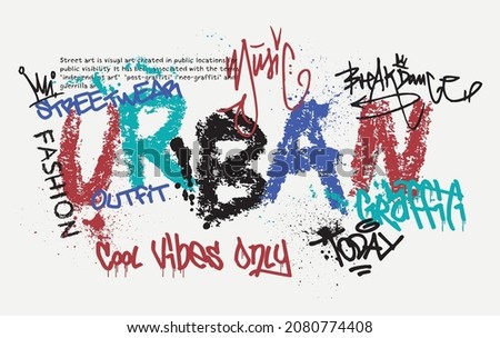 Urban street graffiti urban slogan print with crayon text and splash effect for graphic tee t shirt - Vector