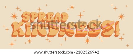 Retro typography groovy spread kindness slogan print with rainbow and stars for graphic tee t shirt or sticker poster - Vector