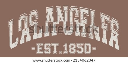 Vintage college varsity california los angeles city slogan emblem print with grunge effect for graphic tee t shirt or sweatshirt - Vector