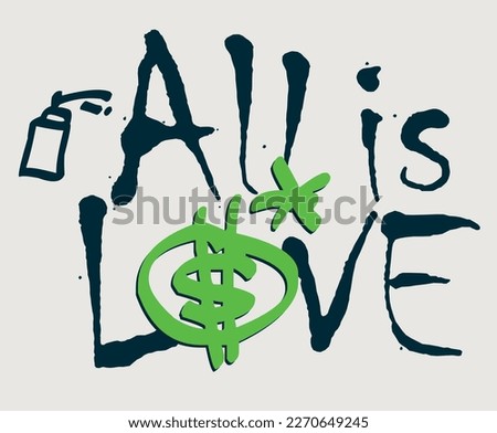 Similar – Image, Stock Photo Street Art Graffiti All For All Until All All Is