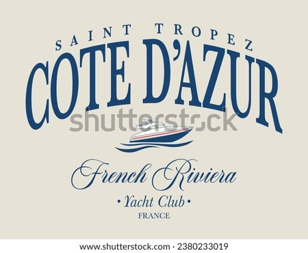 Retro typography Saint Tropez french riviera yacht club slogan print with boat illustration for graphic tee t shirt or sweatshirt hoodie - Vector