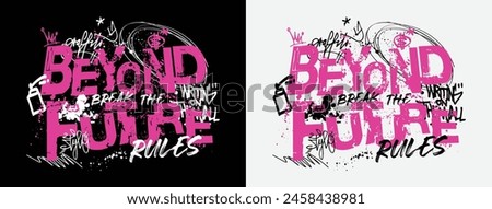 Urban typography street wall art neon graffiti motivational slogan print with spray splash effect for graphic tee t shirt or sweatshirt - Vector