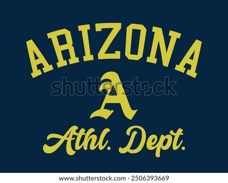 Vintage varsity college usa united states of america arizona state athletic department slogan print for graphic tee t shirt or sweatshirt hoodie - Vector