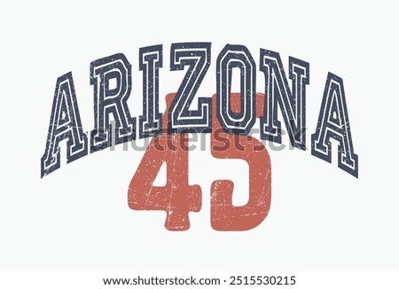 Vintage varsity college usa united states of america arizona state slogan print with number and grunge texture for graphic tee t shirt or sweatshirt hoodie - Vector