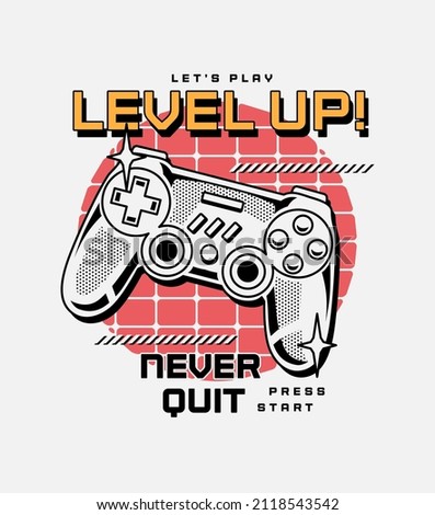 Vector joysticks gamepad illustration with slogan texts, for t-shirt prints and other uses.