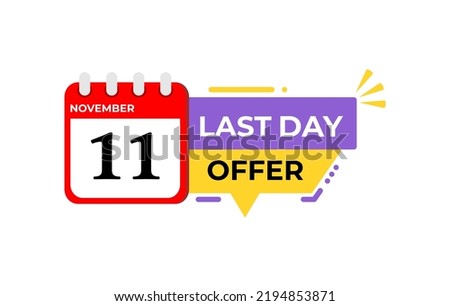 Last day offer modern banners element with calendar illustration. Label countdown last day offer. Stiker of calendar and date special last day offer.
