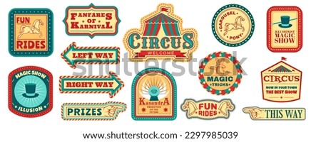 Retro carnival emblems, circus logo, fair logo. Fun vintage show banners, welcome stickers, direction signboards, invite ribbon, festival celebration, stylized pointers. Vector graphic templates