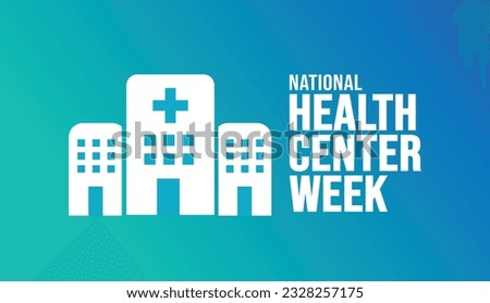 August is National Health Center Week background template. Holiday concept. background, banner, placard, card, and poster design template with text inscription and standard color. vector illustration.