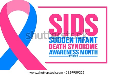 October is Sudden Infant Death Syndrome sids Awareness Month background template. Holiday concept. background, banner, placard, card, and poster design template with text inscription