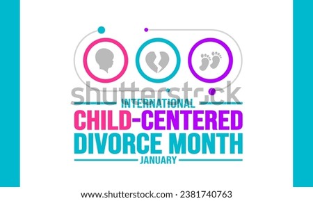 January is International Child-Centered Divorce Month background template. Holiday concept. background, banner, placard, card, and poster design template with text inscription and standard color.