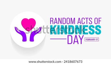 February is Random Acts of Kindness Day background template. Holiday concept. use to background, banner, placard, card, and poster design template with text inscription and standard color. vector 