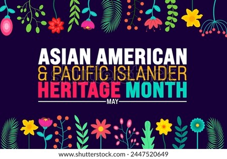May is Asian American and Pacific Islander Heritage Month colorful flower and leaf background template. celebrates the culture, traditions and history in the United States. use to banner, card, poster