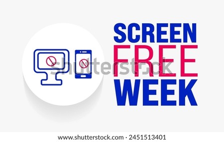 May is Screen Free Week background template. Holiday concept. use to background, banner, placard, card, and poster design template with text inscription and standard color. vector illustration.