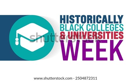 National Historically Black Colleges and Universities Week is observed every year in September. Holiday concept. Template for background, banner, card, poster, placard, design template.